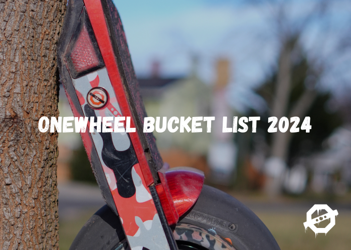 Onewheel Bucket List 2024