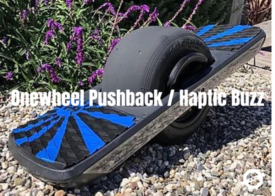 Onewheel Pushback and Haptic Buzz