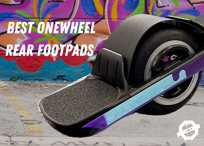Best Onewheel Rear Footpads